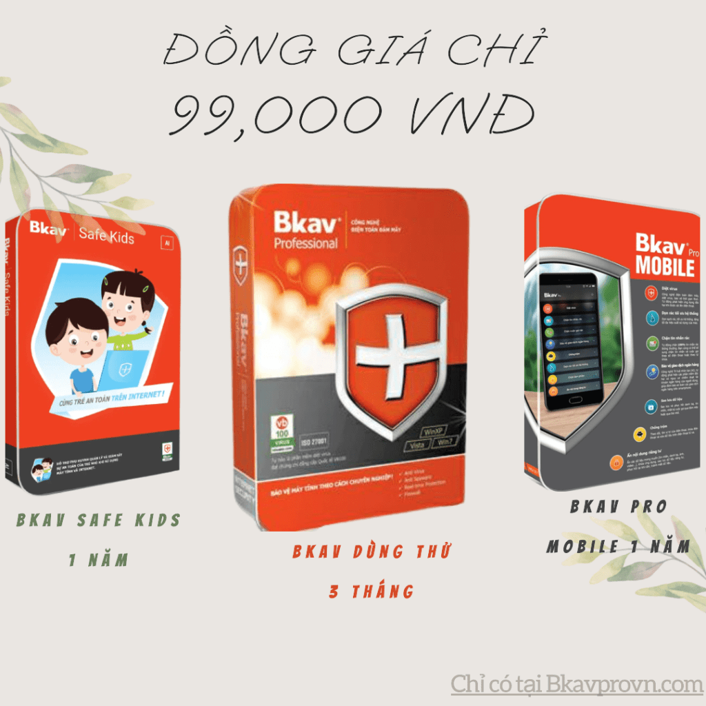 Đồng giá Bkav chỉ 99k - PHẦN MỀM DIỆT VIRUS BKAV PRO 2026